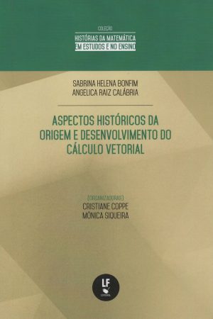 Aspectos Históricos da Origem e Desenvolvimento do Cálculo Vetorial