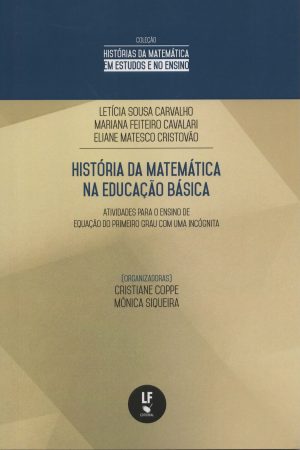 História da Matemática na Educação Básica: Atividades para o Ensino de Equação do primeiro grau com uma Incógnita