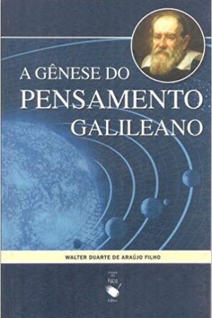 GÊNESE DO PENSAMENTO GALILEANO, A