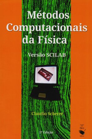 Métodos Computacionais da Física – versão SCILAB 2a. Edição