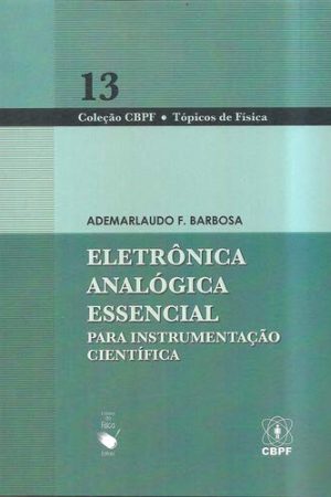 Eletrônica Analógica Essencial para Instrumentação Científica