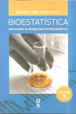 Bioestatística Aplicada à Pesquisa Experimental volume 2