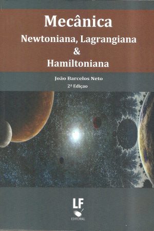 MECÂNICA Newtoniana, Lagrangiana e Hamiltoniana