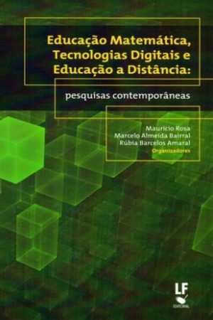 Educação Matemática, Tecnologias Digitais e Educação a Distância: Pesquisas Contemporâneas
