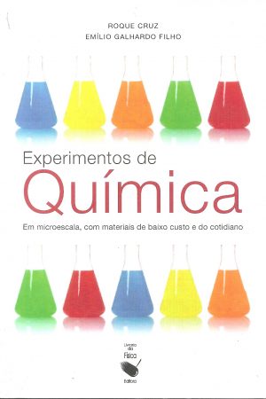 EXPERIMENTOS DE QUÍMICA – Em Microescala, com materiais de baixo custo e do cotidiano